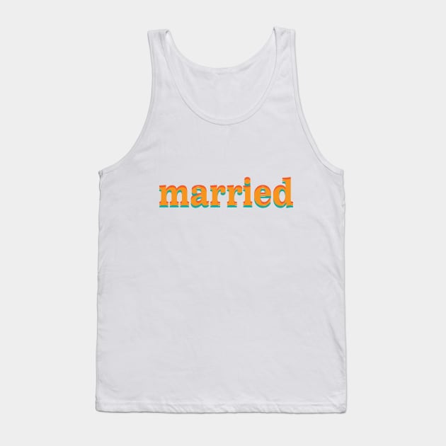 Married Tank Top by dddesign